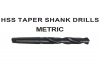HSS Taper Shank Drills, Metric